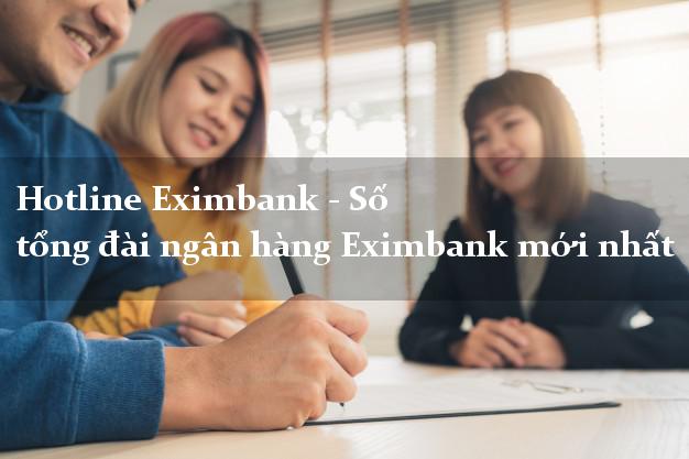 Hotline Eximbank - Số tổng đài ngân hàng Eximbank mới nhất