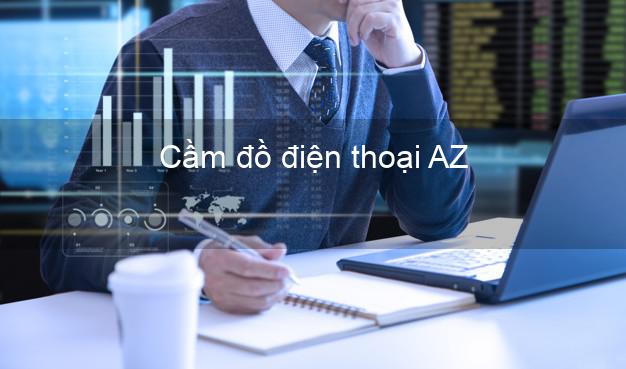 Top 8 Cầm đồ điện thoại AZ Online giá cao