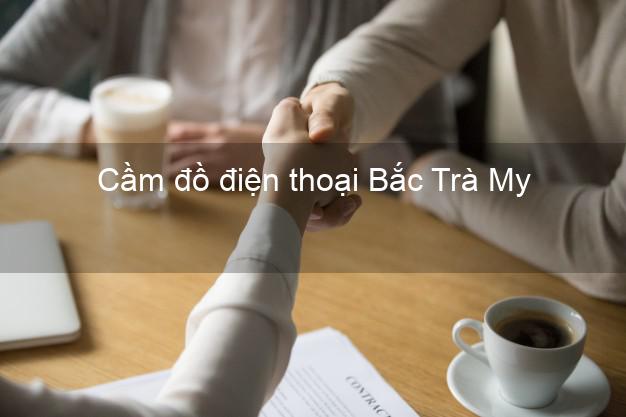 Top 8 Cầm đồ điện thoại Bắc Trà My Quảng Nam uy tín nhất