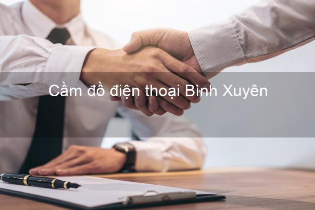 Top 8 Cầm đồ điện thoại Bình Xuyên Vĩnh Phúc giá cao