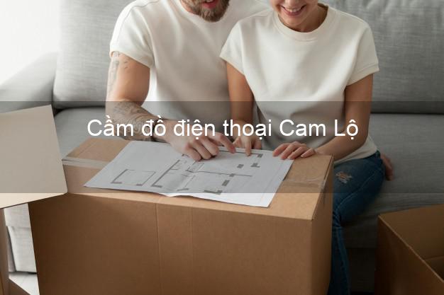 Cửa hàng Cầm đồ điện thoại Cam Lộ Quảng Trị giá cao