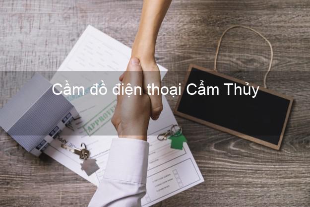 Top 4 Cầm đồ điện thoại Cẩm Thủy Thanh Hóa đông khách