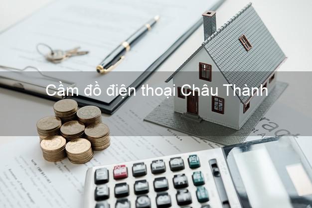 Top 3 Cầm đồ điện thoại Châu Thành Đồng Tháp uy tín nhất