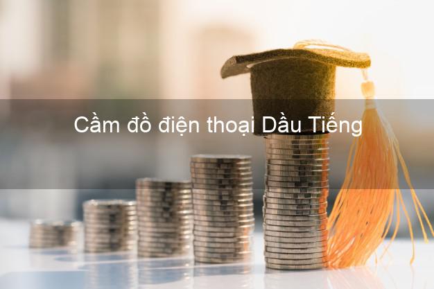 Top 8 Cầm đồ điện thoại Dầu Tiếng Bình Dương uy tín nhất