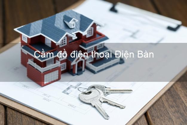 Địa chỉ Cầm đồ điện thoại Điện Bàn Quảng Nam tốt nhất