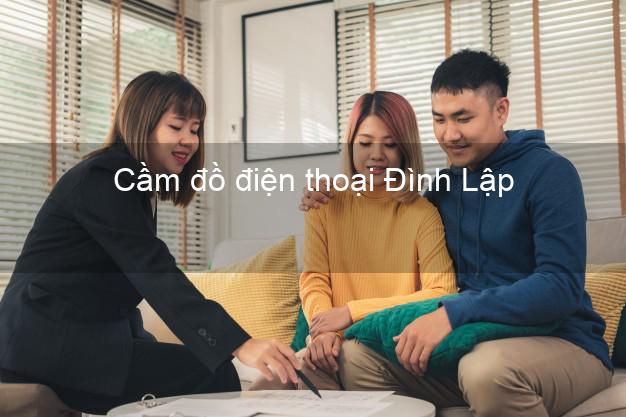 Top 3 Cầm đồ điện thoại Đình Lập Lạng Sơn đông khách