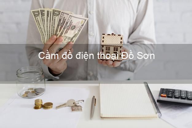 Top 4 Cầm đồ điện thoại Đồ Sơn Hải Phòng tốt nhất