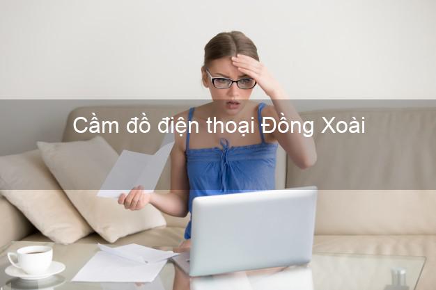 Top 8 Cầm đồ điện thoại Đồng Xoài Bình Phước tốt nhất