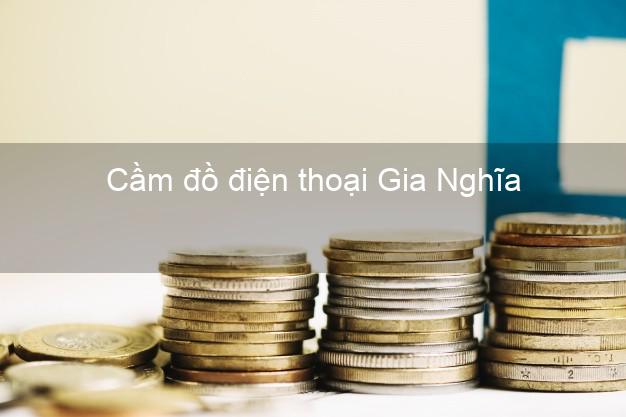 Top 4 Cầm đồ điện thoại Gia Nghĩa Đắk Nông uy tín nhất