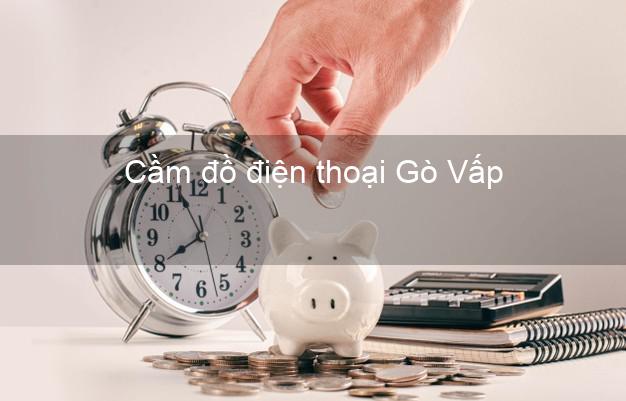 Top 10 Cầm đồ điện thoại Gò Vấp Hồ Chí Minh uy tín nhất