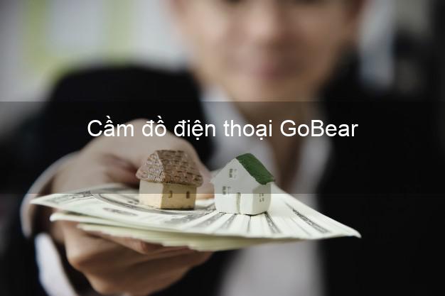 Top 4 Cầm đồ điện thoại GoBear Online đông khách