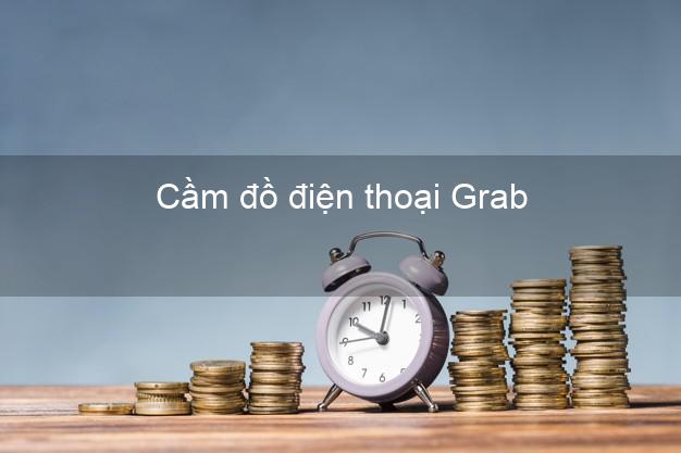 Top 8 Cầm đồ điện thoại Grab Online đông khách