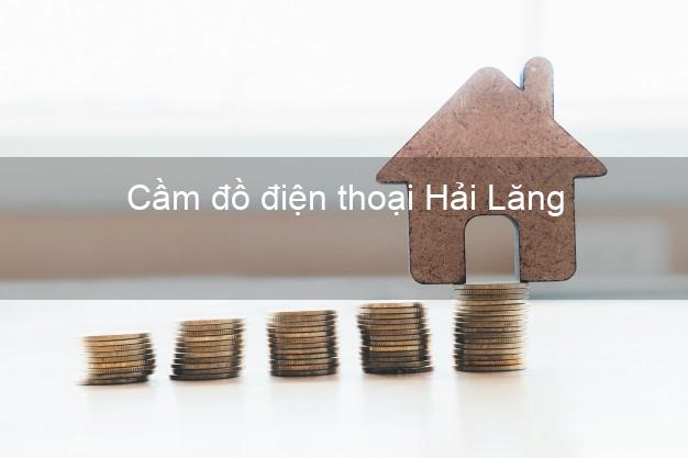 Top 3 Cầm đồ điện thoại Hải Lăng Quảng Trị uy tín nhất