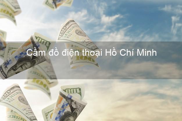 Top 8 Cầm đồ điện thoại Hồ Chí Minh giá cao