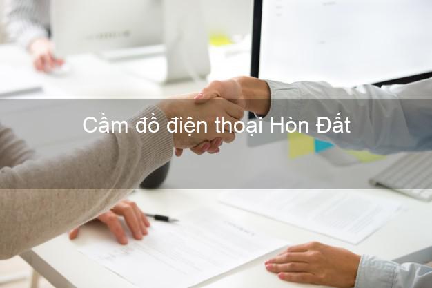 Top 6 Cầm đồ điện thoại Hòn Đất Kiên Giang đông khách