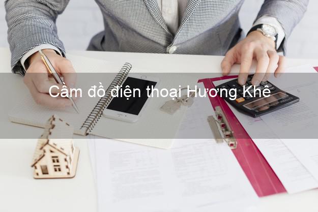 Top 7 Cầm đồ điện thoại Hương Khê Hà Tĩnh uy tín nhất