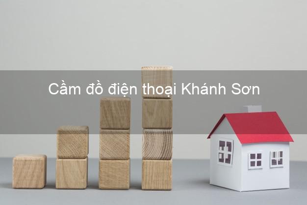 Top 6 Cầm đồ điện thoại Khánh Sơn Khánh Hòa uy tín nhất