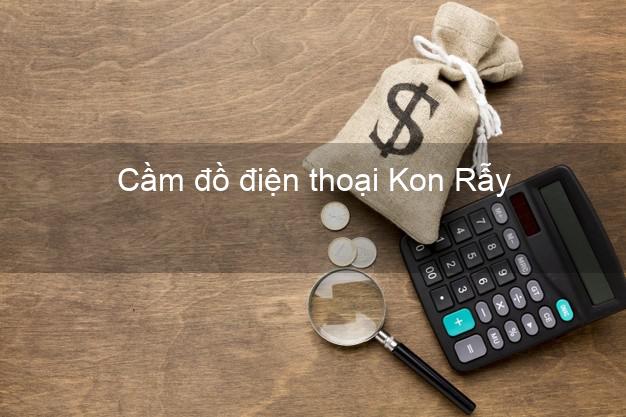 Top 8 Cầm đồ điện thoại Kon Rẫy Kon Tum tốt nhất