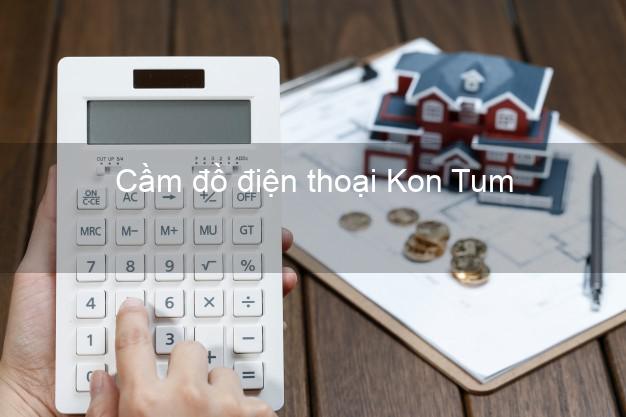 Top 5 Cầm đồ điện thoại Kon Tum giá cao