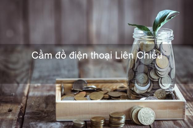 Danh sách Cầm đồ điện thoại Liên Chiểu Đà Nẵng đông khách