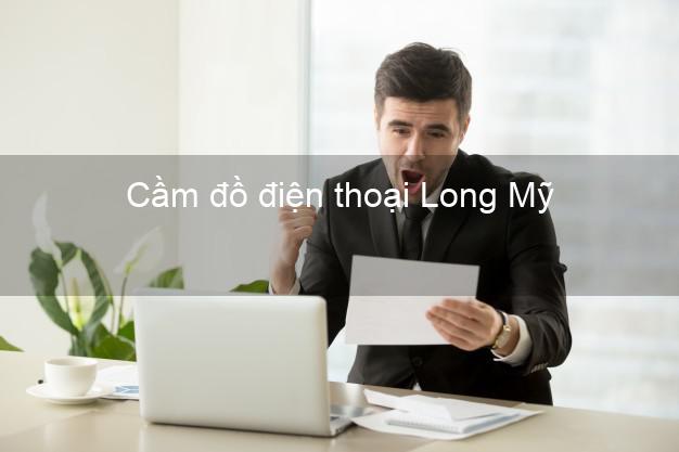 Top 8 Cầm đồ điện thoại Long Mỹ Hậu Giang giá cao