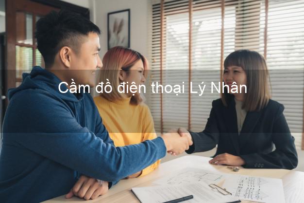 Cửa hàng Cầm đồ điện thoại Lý Nhân Hà Nam uy tín nhất