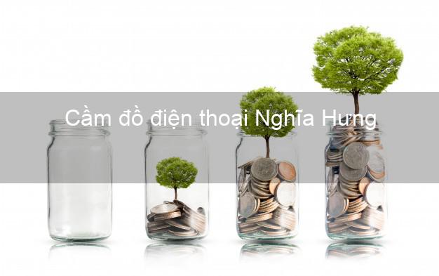 Top 6 Cầm đồ điện thoại Nghĩa Hưng Nam Định uy tín nhất