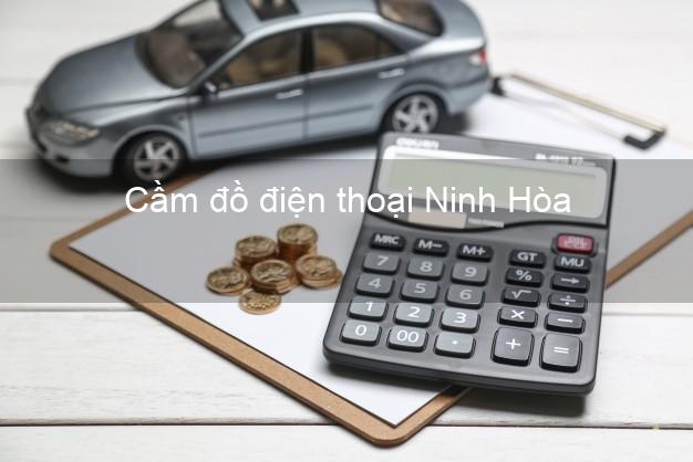 Top 8 Cầm đồ điện thoại Ninh Hòa Khánh Hòa giá cao