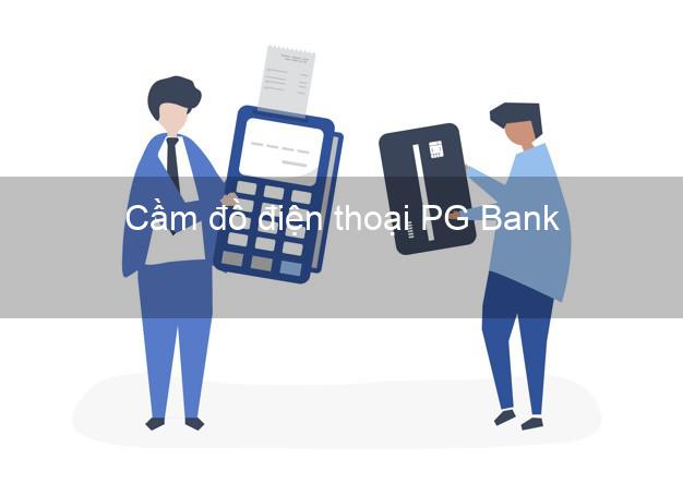 Top 7 Cầm đồ điện thoại PG Bank Mới nhất giá cao