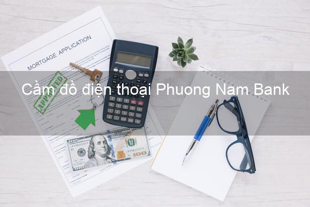 Top 4 Cầm đồ điện thoại Phuong Nam Bank Mới nhất tốt nhất