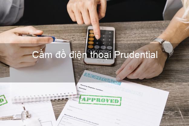 Top 8 Cầm đồ điện thoại Prudential Online đông khách