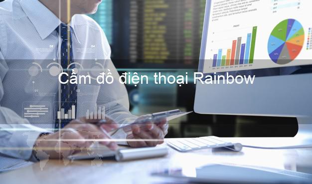 Cửa hàng Cầm đồ điện thoại Rainbow Online giá cao