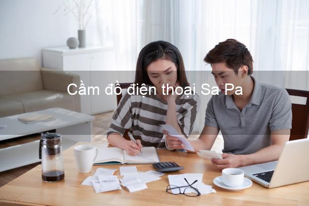 Top 8 Cầm đồ điện thoại Sa Pa Lào Cai uy tín nhất