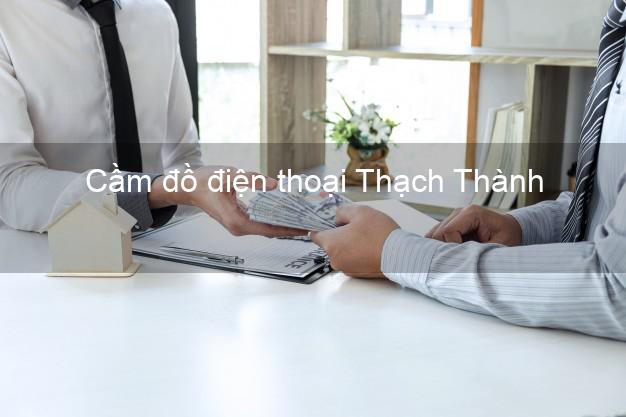 Cửa hàng Cầm đồ điện thoại Thạch Thành Thanh Hóa đông khách