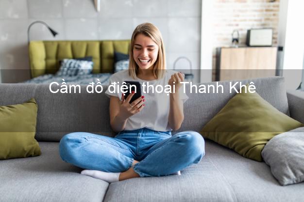 Top 3 Cầm đồ điện thoại Thanh Khê Đà Nẵng uy tín nhất