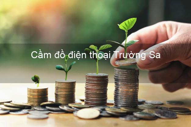 Cửa hàng Cầm đồ điện thoại Trường Sa Khánh Hòa uy tín nhất