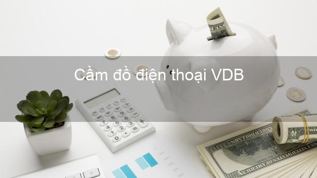 Top 4 Cầm đồ điện thoại VDB Mới nhất tốt nhất