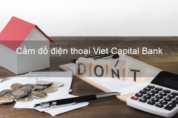 Top 5 Cầm đồ điện thoại Viet Capital Bank Mới nhất uy tín nhất