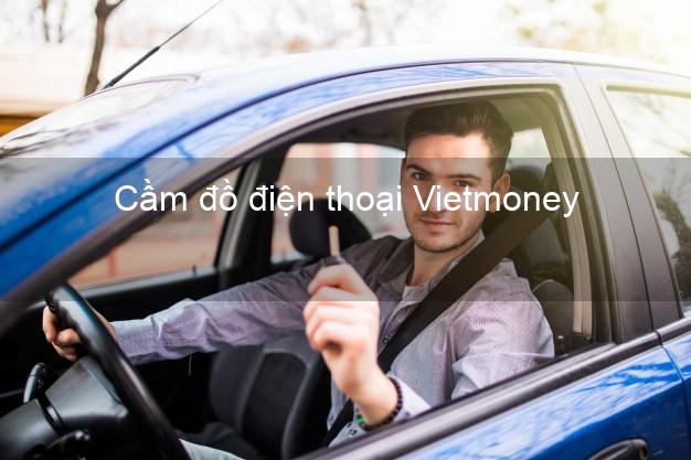 Top 7 Cầm đồ điện thoại Vietmoney Online giá cao