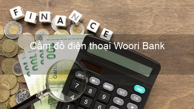 Top 8 Cầm đồ điện thoại Woori Bank Mới nhất giá cao