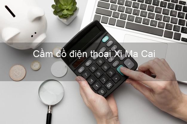 Địa chỉ Cầm đồ điện thoại Xi Ma Cai Lào Cai tốt nhất